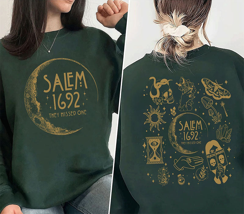 Salem 1692 They Missed One Sweatshirt