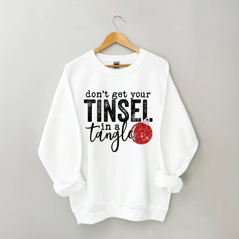 Don't Get Your Tinsel In a Tangle Sweatshirt