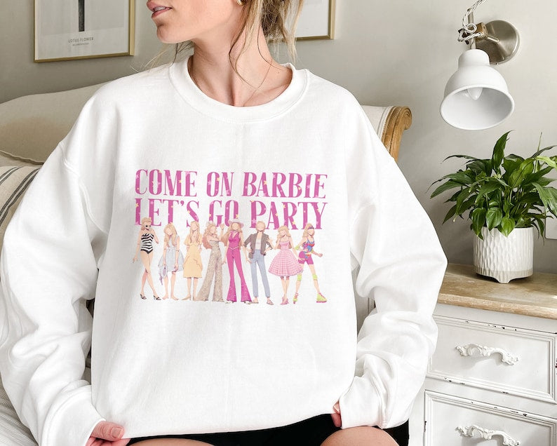 Come On Let's Go Party Doll Baby Sweatshirt