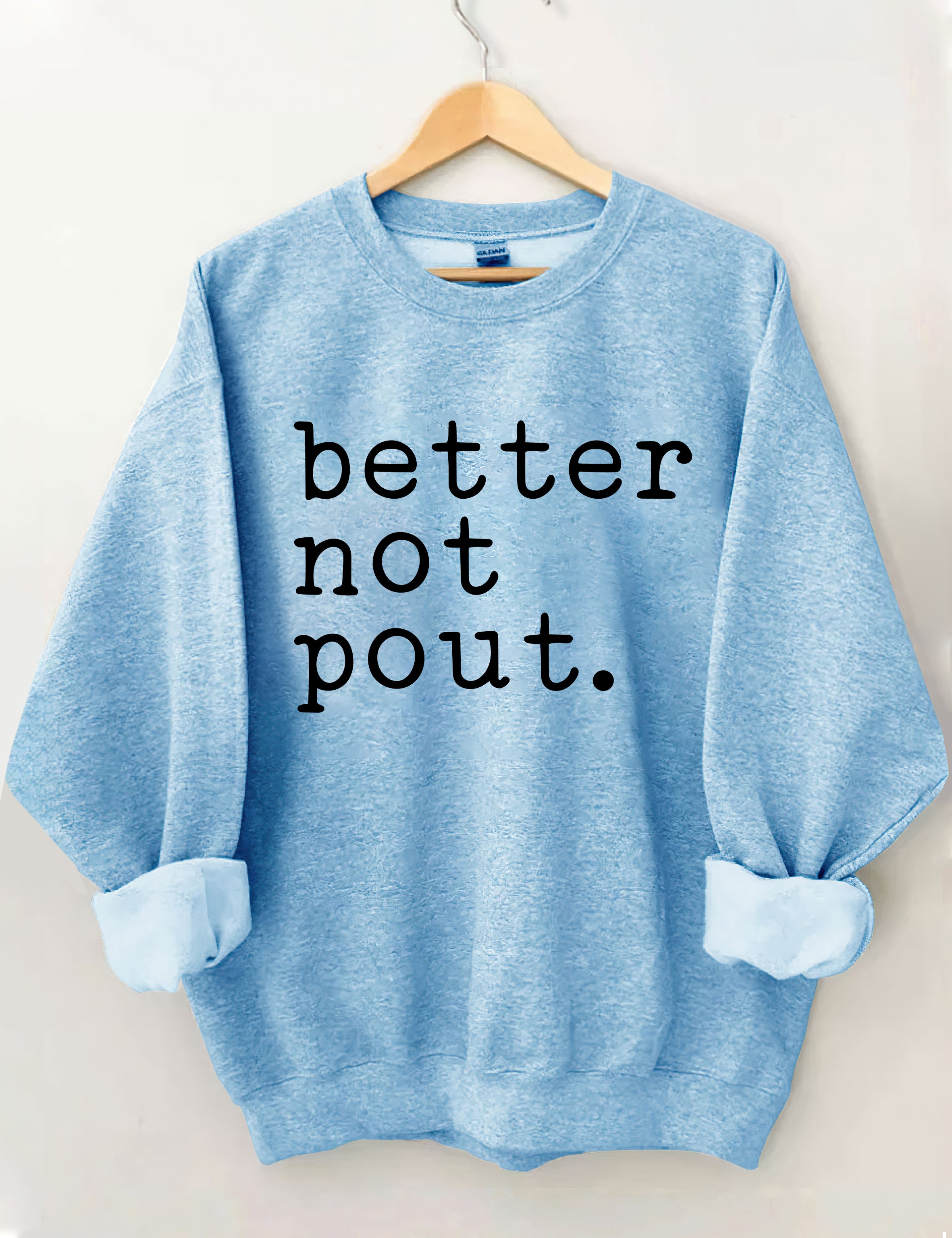Better Not Pout Sweatshirt
