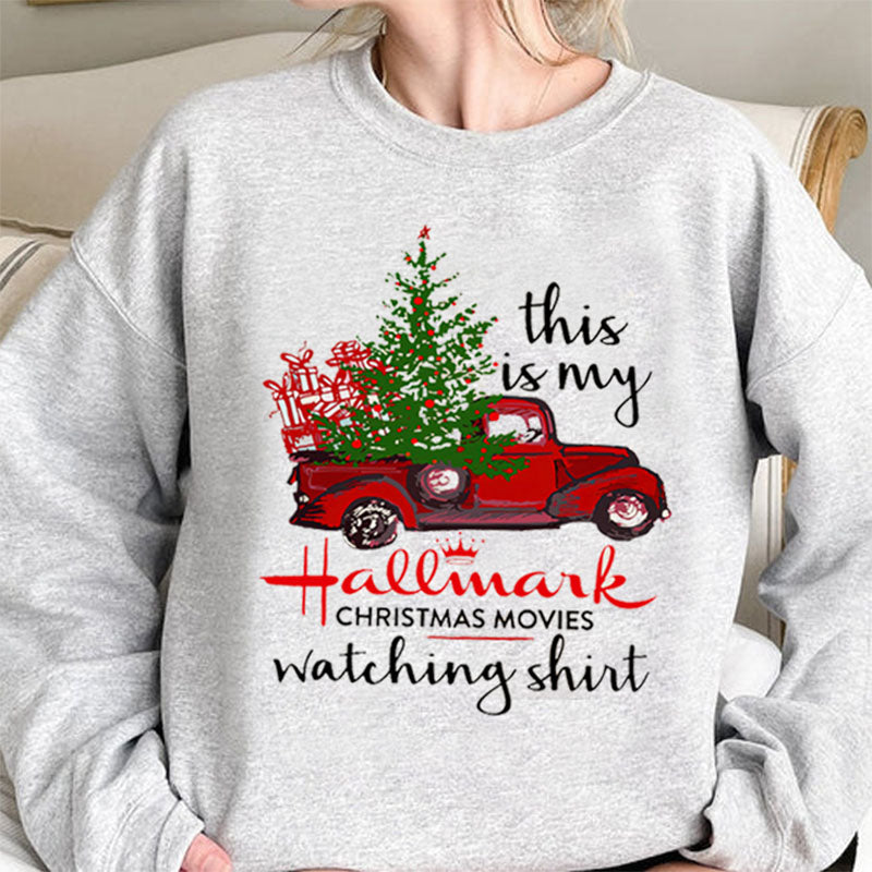 This Is My Hallmark Movie Watching Sweatshirt