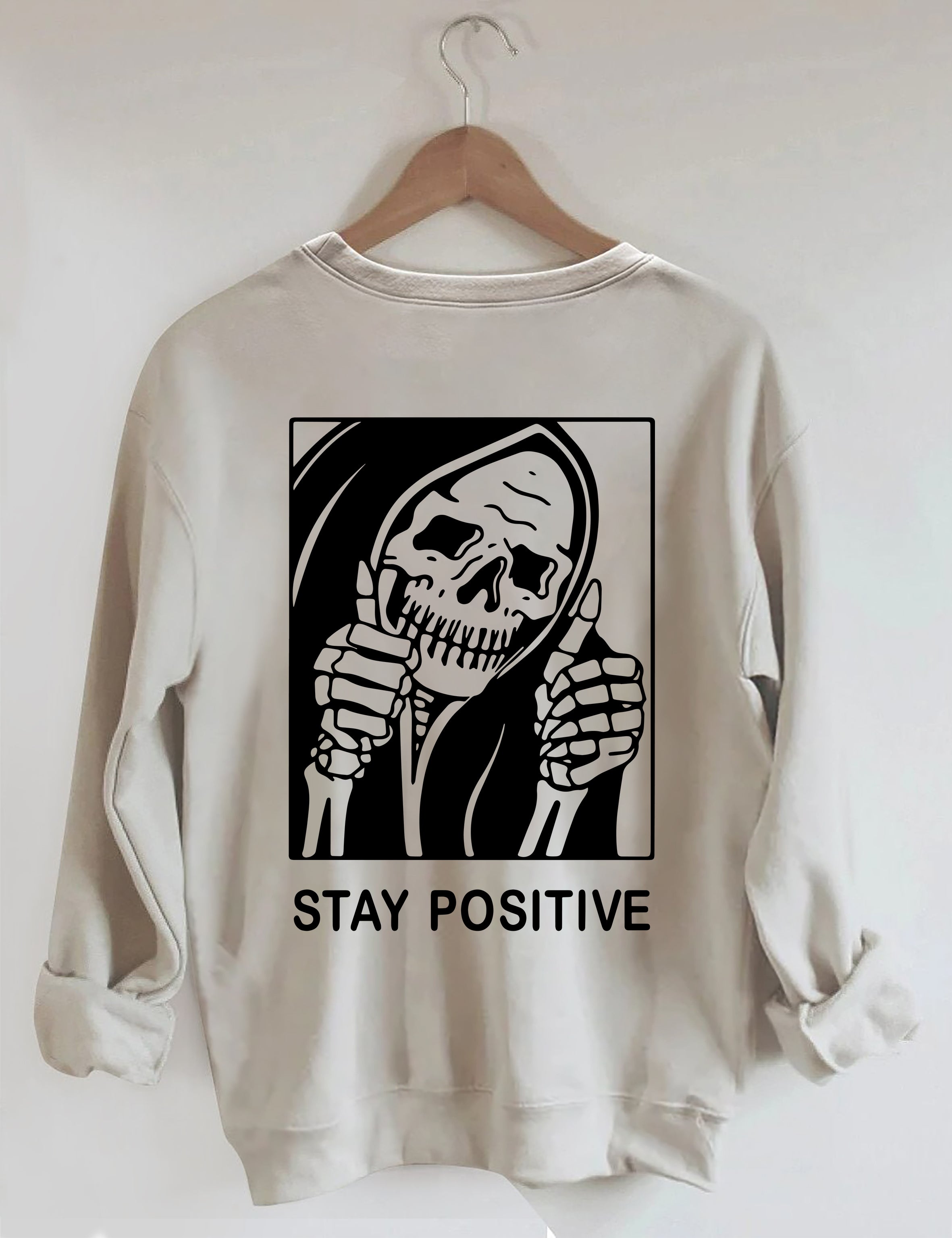 Halloween Stay Positive With Skeleton Sweatshirt